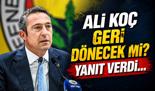Ali Koç geri dönecek mi? Yanıt verdi...