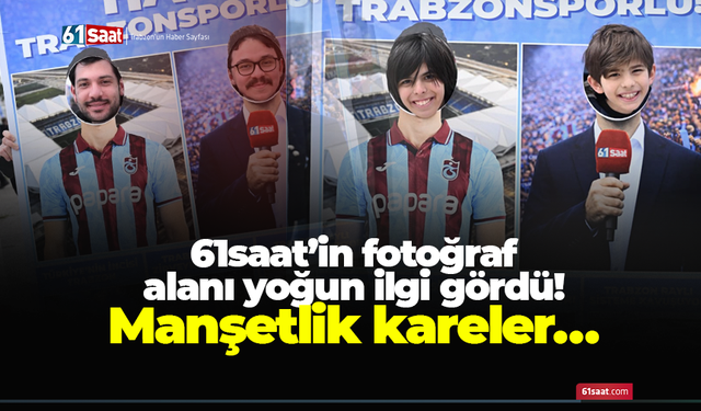 61saat’in fotoğraf alanı yoğun ilgi gördü! Manşetlik kareler…