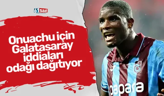 Onuachu için Galatasaray iddiaları odağı dağıtıyor