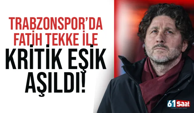 Trabzonspor'da istikrarın adı Fatih Tekke,... Kritik seviye aşıldı...