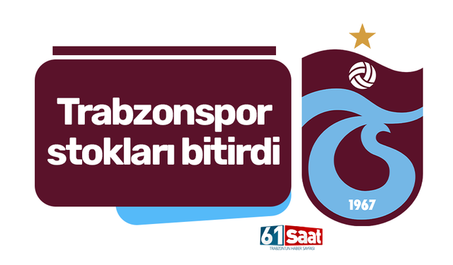 Trabzonspor stokları bitirdi