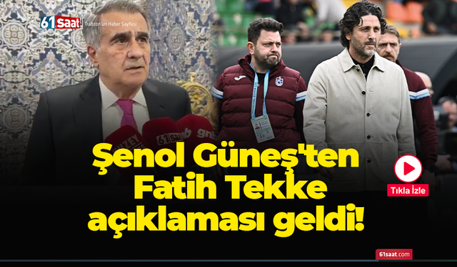 Şenol Güneş'ten Fatih Tekke açıklaması!