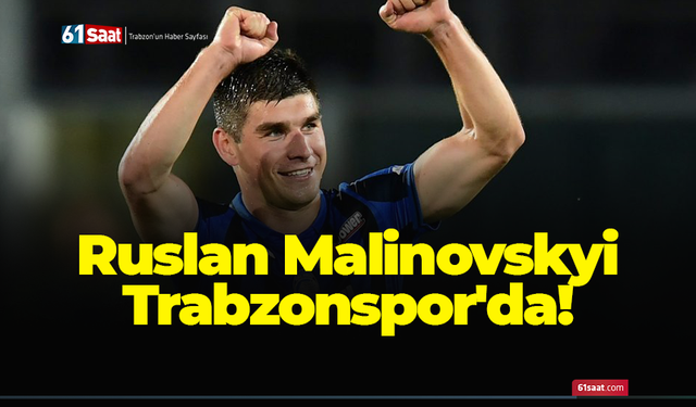 Ruslan Malinovskyi Trabzonspor'da!