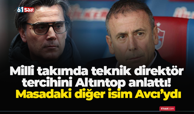 Milli takımda teknik direktör tercihini Altıntop anlattı! Masadaki diğer isim Avcı’ydı