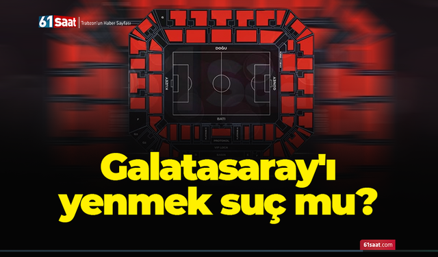 Galatasaray'ı yenmek suç mu?