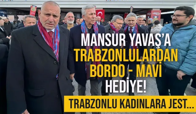 Mansur Yavaş'a, Trabzonlulardan Bordo - Mavi hediye...