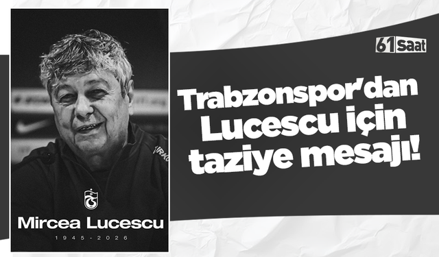 Trabzonspor'dan Lucescu için taziye mesajı!