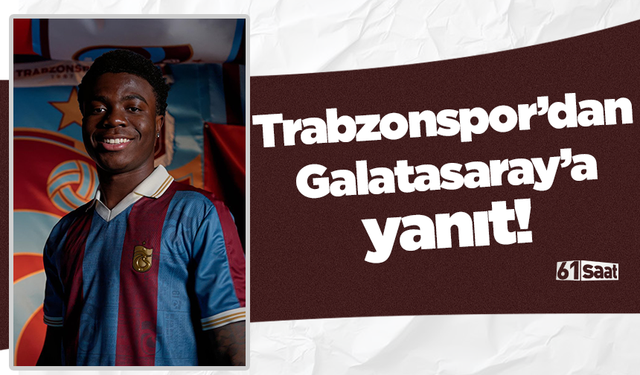 Trabzonspor’dan Galatasaray’a yanıt!