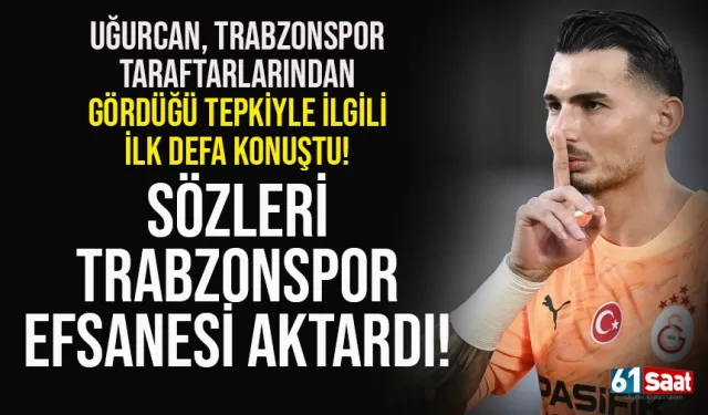 Uğurcan Çakır, Trabzonspor taraftarlarından gördüğü tepkiyle ilgili konuştu...