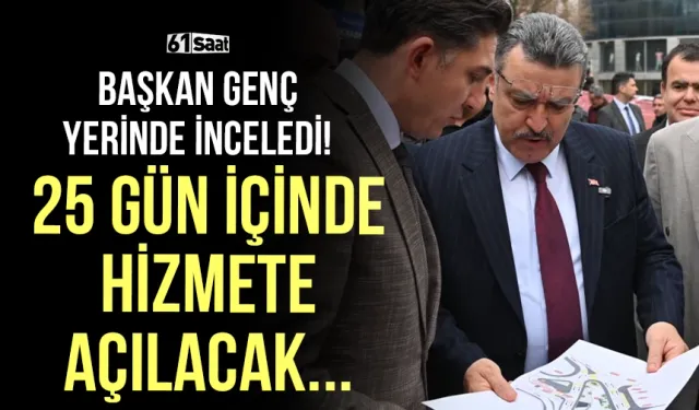 Başkan Genç yerinde inceledi! 20-25 gün içinde hizmete açılacak...