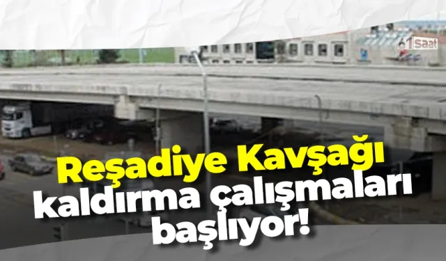 Reşadiye Kavşağı kaldırma çalışmaları başlıyor!
