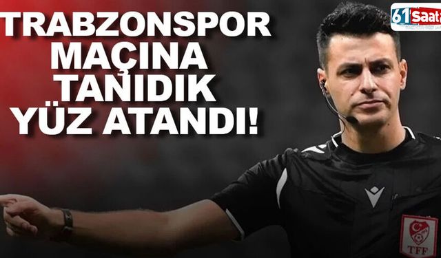 Trabzonspor maçının VAR hakemi belli oldu