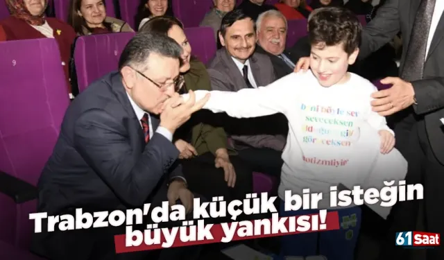 Trabzon'da küçük bir isteğin büyük yankısı!