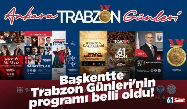 Başkentte Trabzon Günleri'nin programı belli oldu!