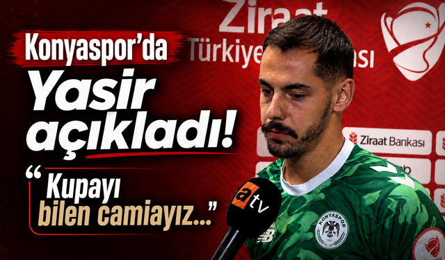 Konyaspor’da Yasir açıkladı! Kupayı bilen camiayız…