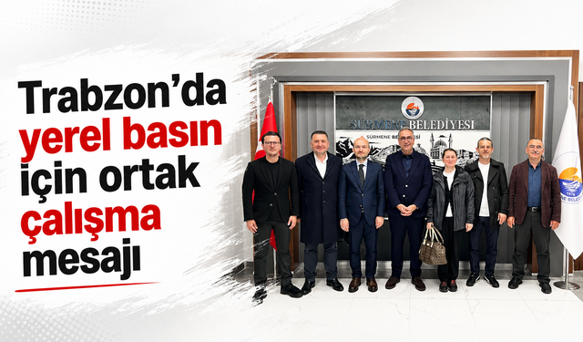 Trabzon’da yerel basın için ortak çalışma mesajı