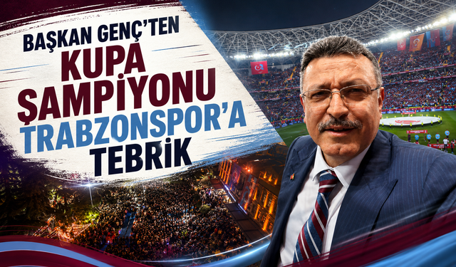 Başkan Genç, şampiyon Trabzonspor'u kutladı!
