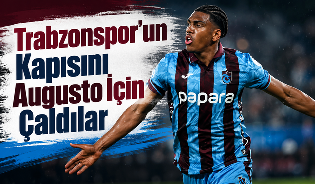 Trabzonspor’un kapısını Augusto için çaldılar