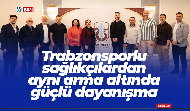 Trabzonsporlu sağlıkçılardan aynı arma altında güçlü dayanışma