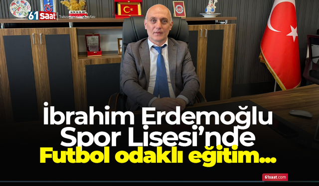 Trabzon'da spor lisesinde hedef büyük başarı! Futbol odaklı eğitim...