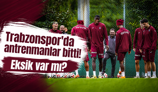 Trabzonspor'da antrenmanlar bitti!  Eksik var mı?