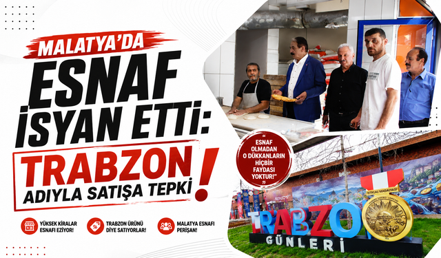 Malatya’da esnaf isyan etti: Trabzon adıyla satışa tepki