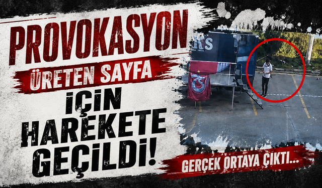 Provokasyon üreten sayfa için harekete geçildi! Gerçek ortaya çıktı