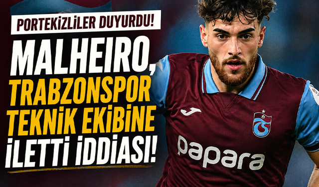 Portekizliler duyurdu! Malheiro, Trabzonspor teknik ekibine iletti iddiası