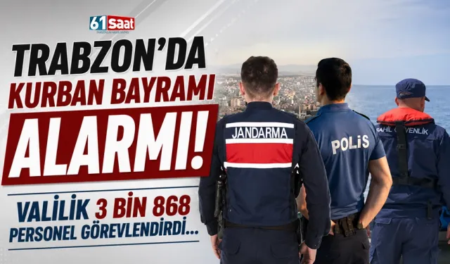 Trabzon'da Kurban Bayramı alarmı! Valilik 3 bin 868 personel görevlendirdi...