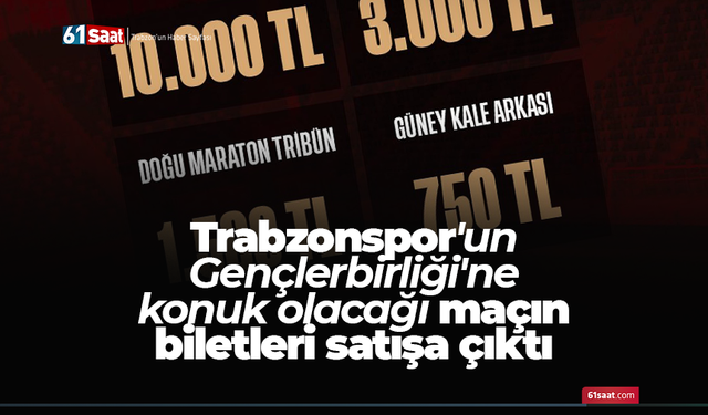 Trabzonspor'un Gençlerbirliği'ne konuk olacağı maçın biletleri satışa çıktı