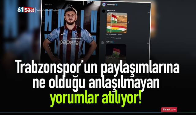 Trabzonspor'un paylaşımlarına ne olduğu anlaşılmayan yorumlar atılıyor!