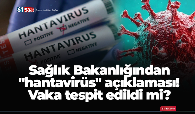 Sağlık Bakanlığından "hantavirüs" açıklaması! Vaka tespit edildi mi?