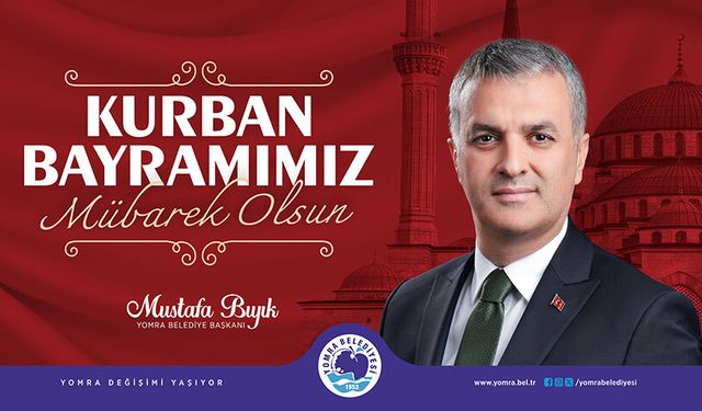 Yomra Belediye Başkanı Mustafa Bıyık, Kurban Bayramı Kutlama Mesajı
