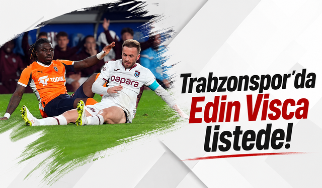 Trabzonspor’da Edin Visca listede!