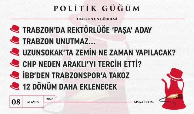 Politik Güğüm - 08 Mayıs 2026
