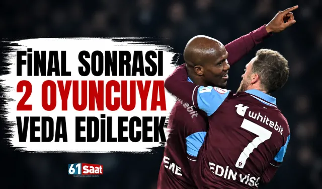 Trabzonspor, bir devrin son perdesine hazırlanıyor! İki oyuncuya veda edilecek...