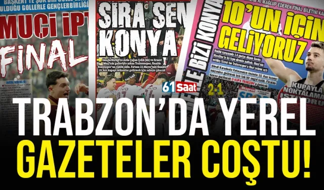 Trabzon'da yerel gazeteler coştu!