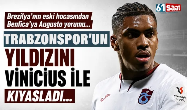 Brezilya'nın eski hocası Benfica için Augusto'yu yorumladı! Vinicius kıyası..