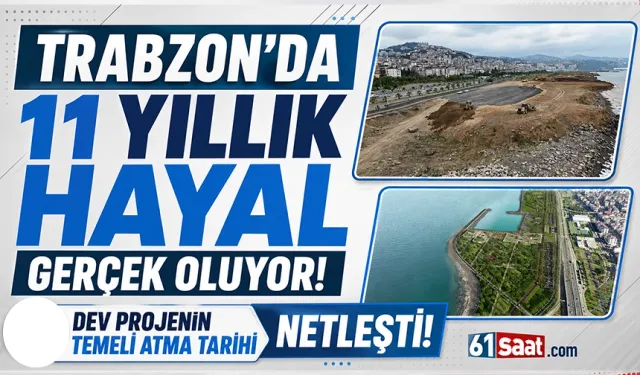 Trabzon'da 11 yıllık hayal gerçek oluyor! Dev projenin temeli atılıyor...