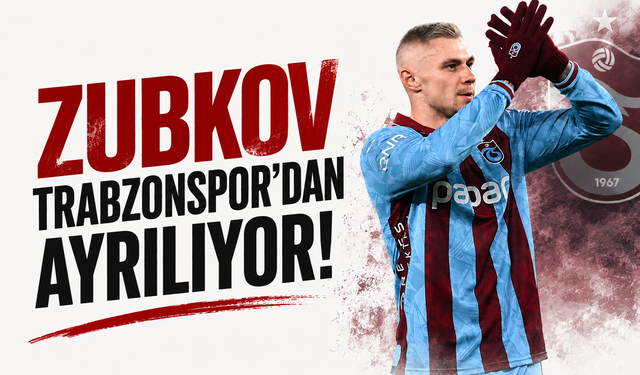 Zubkov Trabzonspor'dan ayrılıyor!