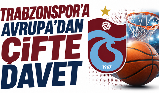 Trabzonspor’a Avrupa’dan çifte davet