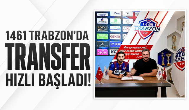 1461 Trabzon’da transfere hızlı başladı!