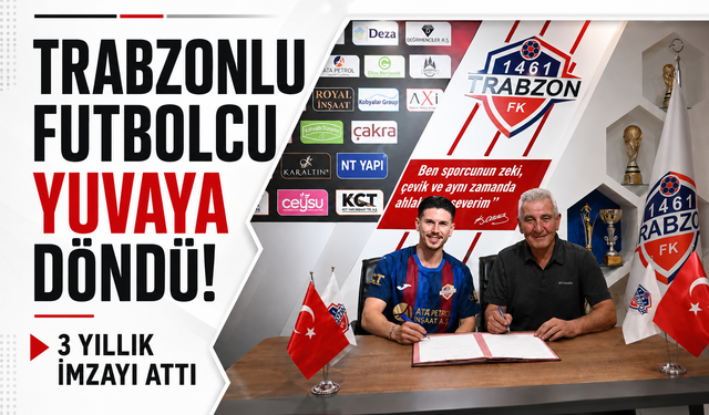 Trabzonlu futbolcu yuvaya döndü! 3 yıllık imzayı attı