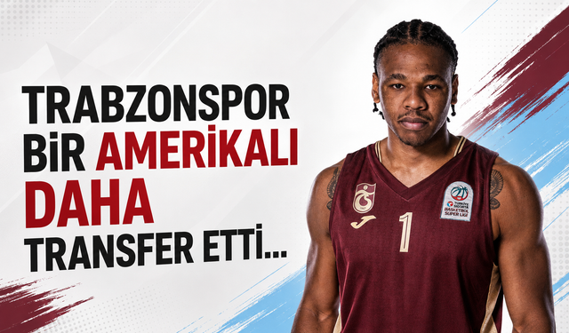 Trabzonspor Basketbol’dan skorer guard takviyesi