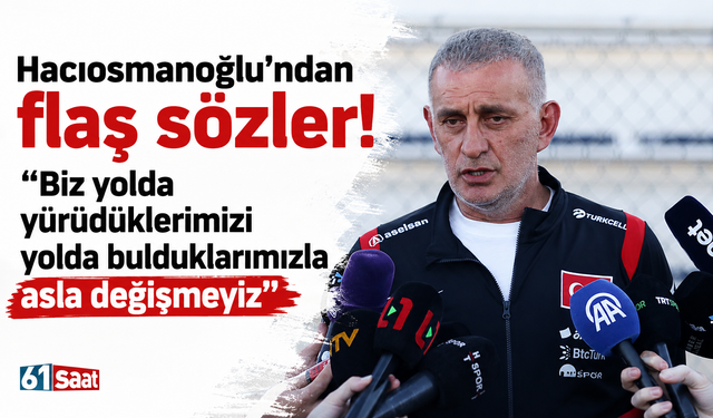 Hacıosmanoğlu: "Biz yolda yürüdüklerimizi yolda bulduklarımızla asla değişmeyiz"