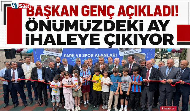 Başkan Genç açıkladı! Önümüzdeki ay ihaleye çıkıyor