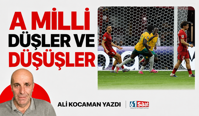 A MİLLİ DÜŞLER ve DÜŞÜŞLER