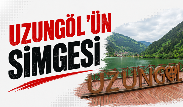 Uzungöl'ün simgesi...