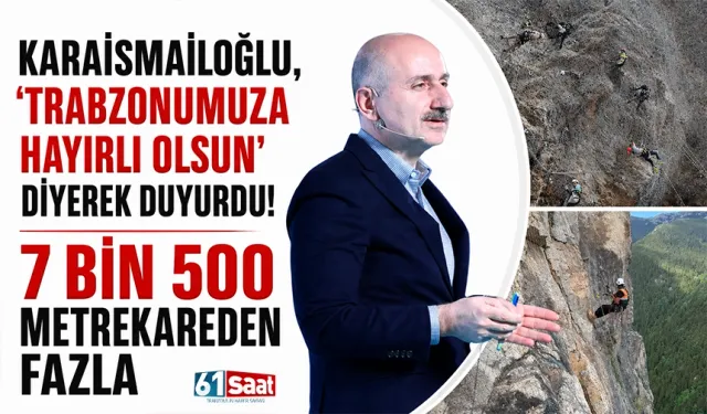 Karaismailoğlu, 'Trabzonumuza hayırlı olsun' diyerek duyurdu! 7 bin 500 metrekareden fazla
