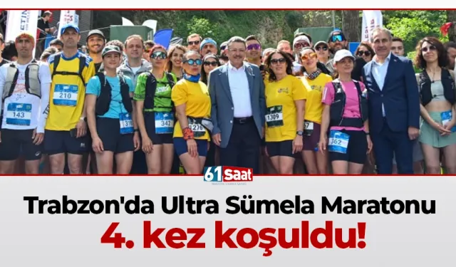Trabzon'da Ultra Sümela Maratonu 4. kez koşuldu!